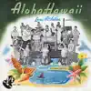 Lani McIntire and His Aloha Islanders - Aloha Hawaii